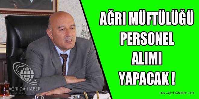 Ağrı İl Müftülüğünden Personel Alımı