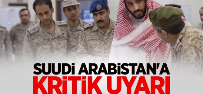 Suudi Arabistan'a Kritik Uyarı