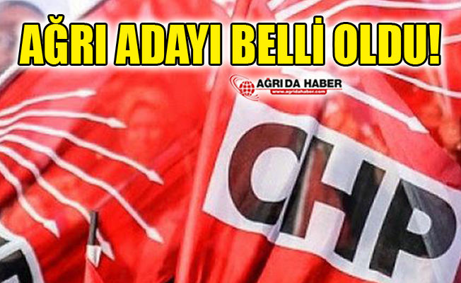 CHP Belediye Başkan Adayları (Ağrı Dahil) Belli Oldu