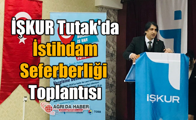 İŞKUR'dan Tutak'da İstihdam Seferberliği Toplantısı