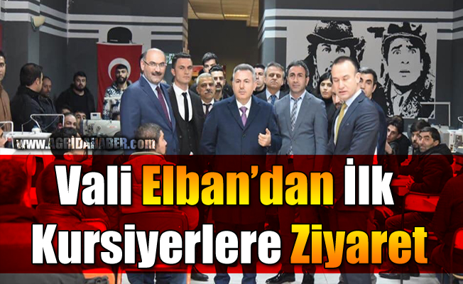 Vali Elban'dan İlk Kursiyerlere Ziyaret!