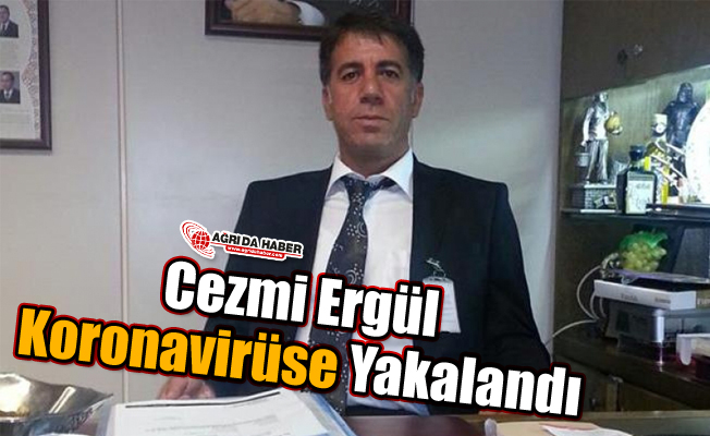 Cezmi Ergül Koronavirüse Yakalandı