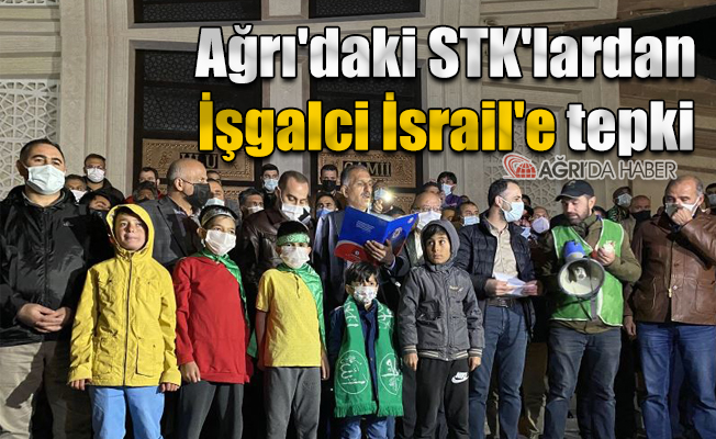 Ağrı'daki STK'lardan İşgalci İsrail'e tepki