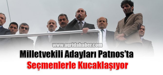 Milletvekili Adayları Patnos'ta  Seçmenlerle Kucaklaşıyor