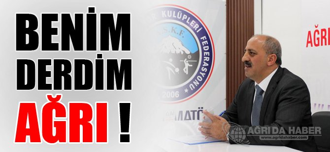 Atalay; Benim Derdim Milletvekili Olmak Değil, Benim Derdim Ağrı