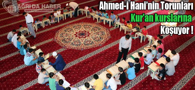 Ahmed-i Hani'nin Torunları Kur'an kurslarına Koşuyor !