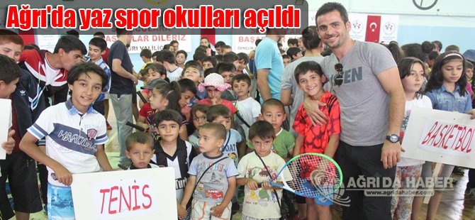 Ağrı'da yaz spor okulları açıldı