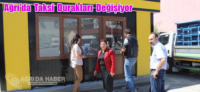 Ağrı'da taksi durakları değişiyor