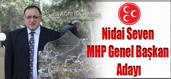 Nidai Seven MHP Genel Başkan Adayı