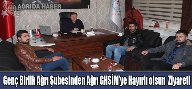 Genç Birlik Ağrı Şubesinden Ağrı GHSİM'ye Hayırlı olsun  Ziyareti