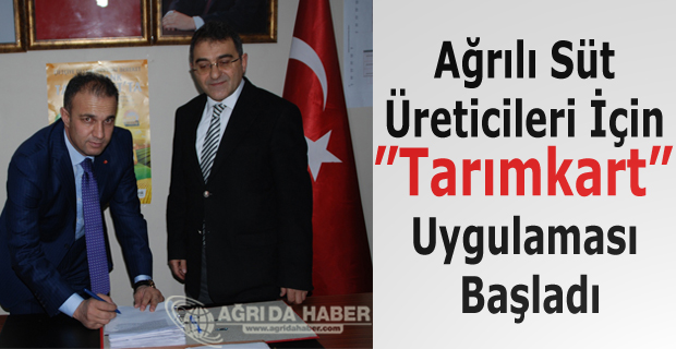 Ağrılı Süt Birliğinden Üreticiler İçin 'Tarımkart' Uygulaması