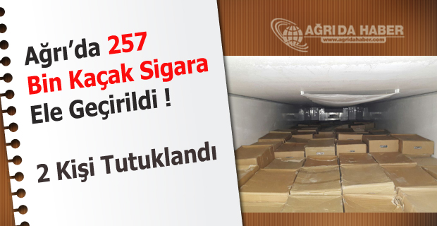 Ağrı'da 257 Bin Kaçak Sigara Ele Geçirildi