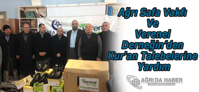 Ağrı Safa Vakfı Ve Verenel Derneğinden Kur'an Talebelerine Yardım