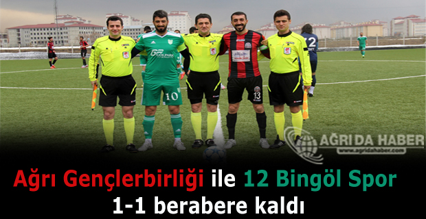 Ağrı Gençlerbirliği ile 12 Bingöl Spor 1-1 berabere kaldı