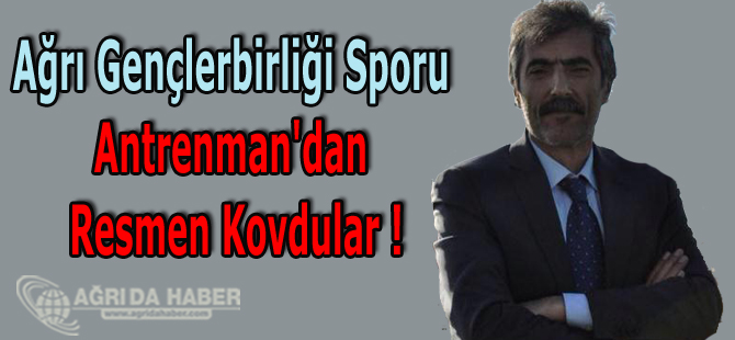 Ağrı Gençlerbirliğini Antreman Sırası'nda Kovuldular !