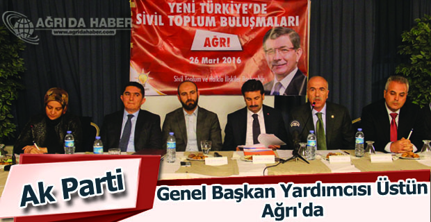 Ak Parti Genel Başkan Yardımcısı Üstün Ağrı'da