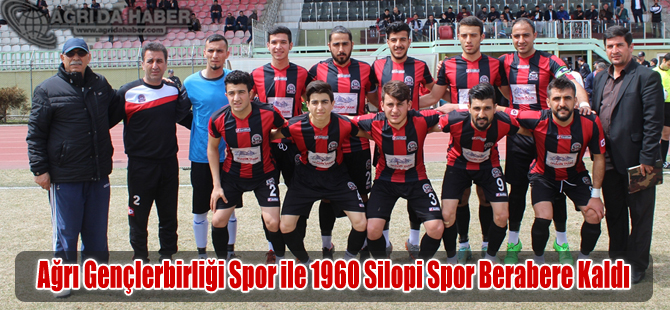 Bölgesel Amatör Lig'de Ağrı Gençlerbirliği Spor ile 1960 Silopi Spor Berabere Kaldı