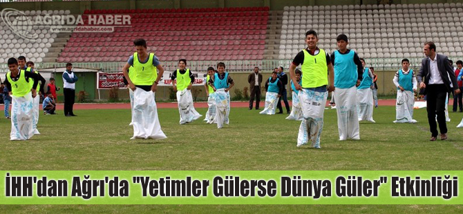 İHH'dan Ağrı'da 'Yetimler Gülerse Dünya Güler' Etkinliği