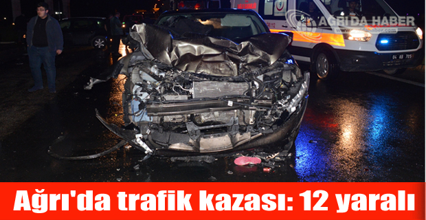 Ağrı'da trafik kazası 1'i bebek, olmak üzere 12 kişi yaralandı.