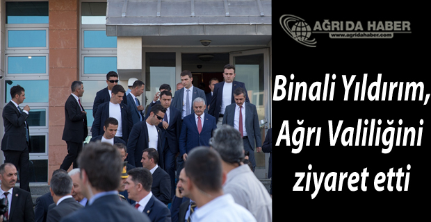 Binali Yıldırım, Ağrı Valiliğini ziyaret etti