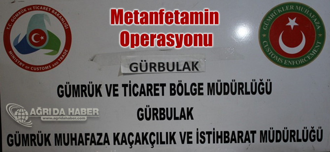 Doğubayazıt Gürbulak'ta Kapısında Metanfetamin Operasyonu