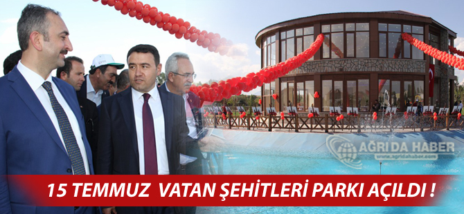 Ağrı'da 15 Temmuz Vatan Şehitleri Parkı Açıldı