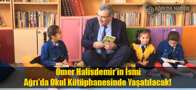 Ağrı'da Bir Okulun Kütüphanesine Ömer Halisdemir'in İsmi Verildi