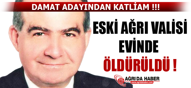 Eski Ağrı Valisi İsmet Metin Evinde Öldürüldü