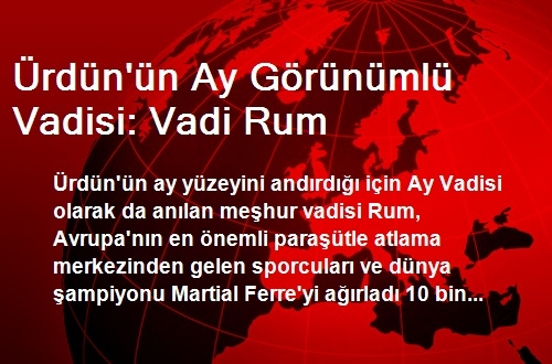 Ürdün'ün Ay Görünümlü Vadisi: Vadi Rum