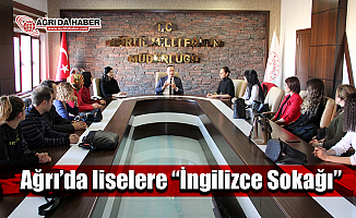 Ağrı’da liselere  “İngilizce Sokağı” oluşturulacak