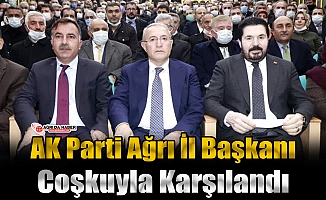 AK Parti Ağrı İl Başkanı Coşkuyla Karşılandı